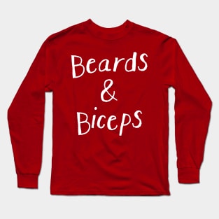 Beards and Biceps Long Sleeve T-Shirt